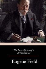 The Love Affairs of a Bibliomaniac