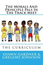 The Morals And Principle Pals In The Track Meet: Curriculum Unit