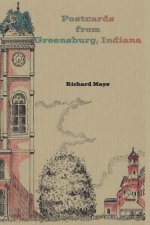 Postcards from Greensburg, Indiana