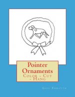 Pointer Ornaments: Color - Cut - Hang