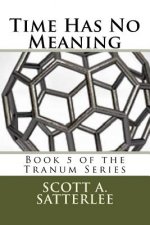 Time Has No Meaning: Book 5 in the Tranum Series