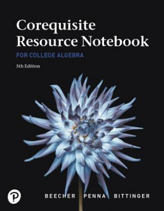 Corequisite Resource Notebook for College Algebra MyLab Revision with Corequisite Support