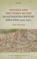 Politics and the Urban Sector in Fifteenth-Century England, 1413-1471