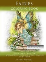 Fairies Coloring Book Grayscale: Flower Fairies, Playful Pixis, Mystical Moon Spirites and Magical Guardians of the Forest