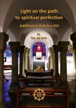 Light on the path to spiritual perfection - Additional Articles VIII