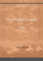 Modern Tragedy