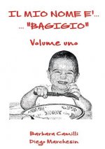 mio nome ... Bagigio - vol. 1