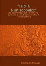 L'aldil^  un soppalco - uno sguardo teologico - e non solo - sull'opera di Paolo Sorrentino fino a The young Pope