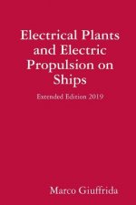 Electrical Plants and Electric Propulsion on Ships - Extended Edition 2019