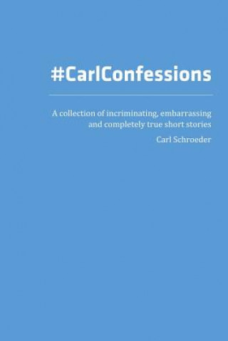 #CarlConfessions