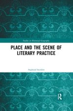 Place and the Scene of Literary Practice