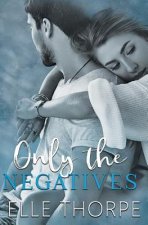 Only the Negatives