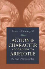 Action and Character According to Aristotle