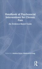 Handbook of Psychosocial Interventions for Chronic Pain
