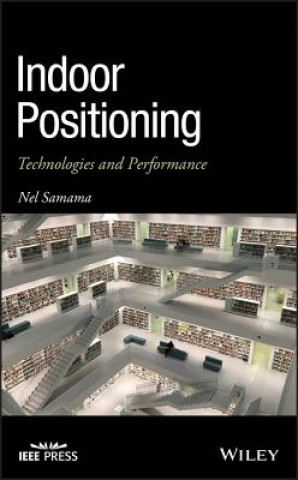 Indoor Positioning - Technologies and Performance