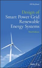 Design of Smart Power Grid Renewable Energy Systems, Third Edition