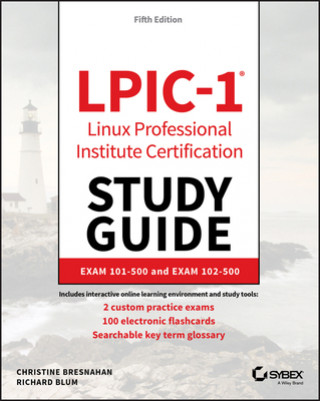 LPIC-1 - Linux Professional Institute Certification Study Guide 5e