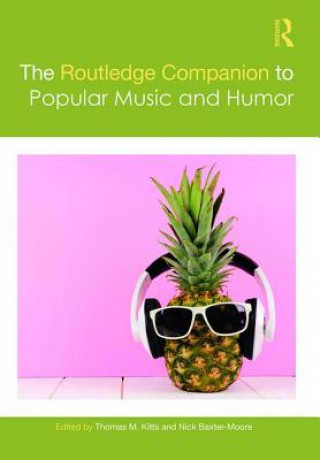 Routledge Companion to Popular Music and Humor