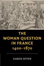 Woman Question in France, 1400-1870