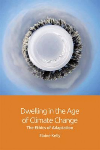 Dwelling in the Age of Climate Change