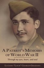 Patriot's Memoirs of World War Ii