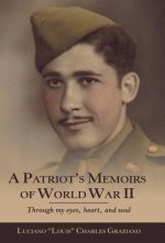 Patriot's Memoirs of World War Ii