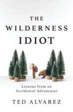 Wilderness Idiot