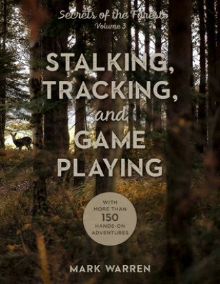 Stalking, Tracking, and Playing Games in the Wild