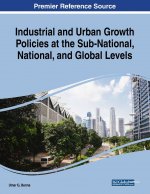 Industrial and Urban Growth Policies at the Sub-National, National, and Global Levels