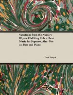 Variations from the Nursery Rhyme Old King Cole - Sheet Music for Soprano, Alto, Tenor, Bass and Piano