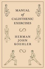 Manual of Calisthenic Exercises