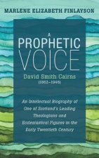 Prophetic Voice--David Smith Cairns (1862-1946)