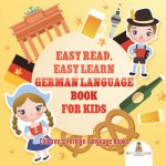 Easy Read, Easy Learn German Language Book for Kids Children's Foreign Language Books