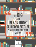 Big and Black Book of Hidden Picture Puzzles for Children Age 10