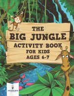 Big Jungle Activity Book for Kids Ages 6-7