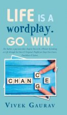 Life Is a Wordplay. Go. Win.