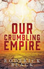 Our Crumbling Empire