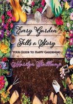 Every Garden Tells A Story