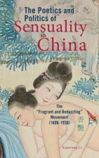 Poetics and Politics of Sensuality in China