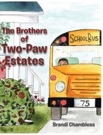 Brothers of Two-Paw Estates