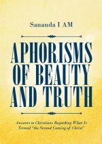 Aphorisms of Beauty and Truth