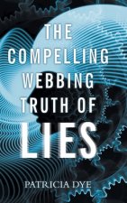 Compelling Webbing Truth of Lies