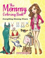 Mommy Coloring Book (Everything Mommy Wears)