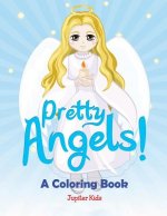 Pretty Angels! (A Coloring Book)