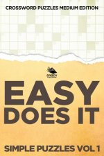 Easy Does It Simple Puzzles Vol 1