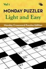 Monday Puzzler Light and Easy Vol 1