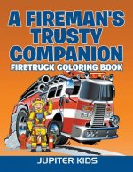 Fireman's Trusty Companion