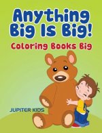 Anything Big Is Big!