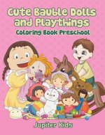 Cute Bauble Dolls and Playthings