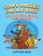 Goofy Doggies For Big Boys
